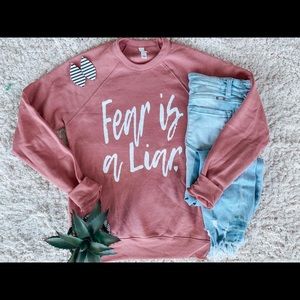 Fear is a Liar sweatshirt medium